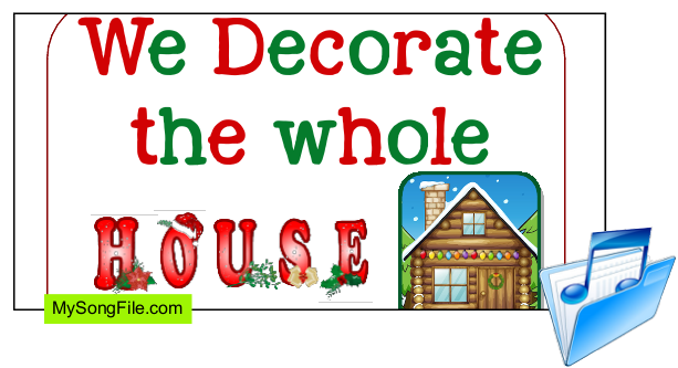 We Decorate The Whole House (Singing Story)